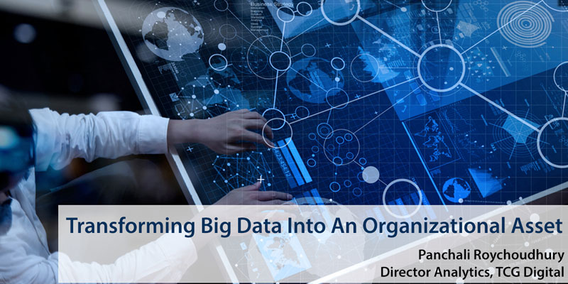 Transforming Big Data Into An Organizational Asset
